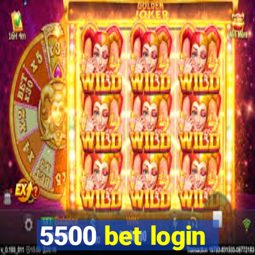 5500 bet login